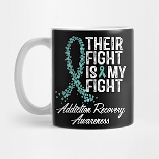 Their Fight Is My Fight Addiction Recovery Awareness Mug